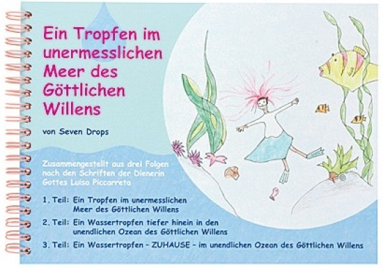 EIN TROPFEN IM UNERMESSLICHEN MEER DES GÖTTLICHEN WILLENS
